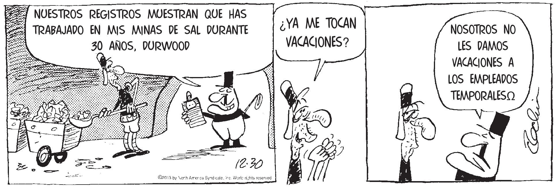Line OCR: NUESTROS REGISTROS MUESTRAN QUE HAS ¿YA ME TOCAN VACACIONES? NOSOTROS NO LES DAMOS TRABAJADO EN MIS MINAS DE SAL DURANTE 30 AÑOSDURWWOOD VACACIONES A LOS EMPLEADOS TEMPORALESO 12:30 Gr013 try Vorh Arer ca Syrd cateIre. Ware rihts reserved NUESTROS REGISTROS MUESTRAN QUE HAS ¿YA ME TOCAN VACACIONES? NOSOTROS NO LES DAMOS TRABAJADO EN MIS MINAS DE SAL DURANTE 30 AÑOSDURWWOOD VACACIONES A LOS EMPLEADOS TEMPORALESO 12:30 Gr013 try Vorh Arer ca Syrd cateIre. Ware rihts reserved