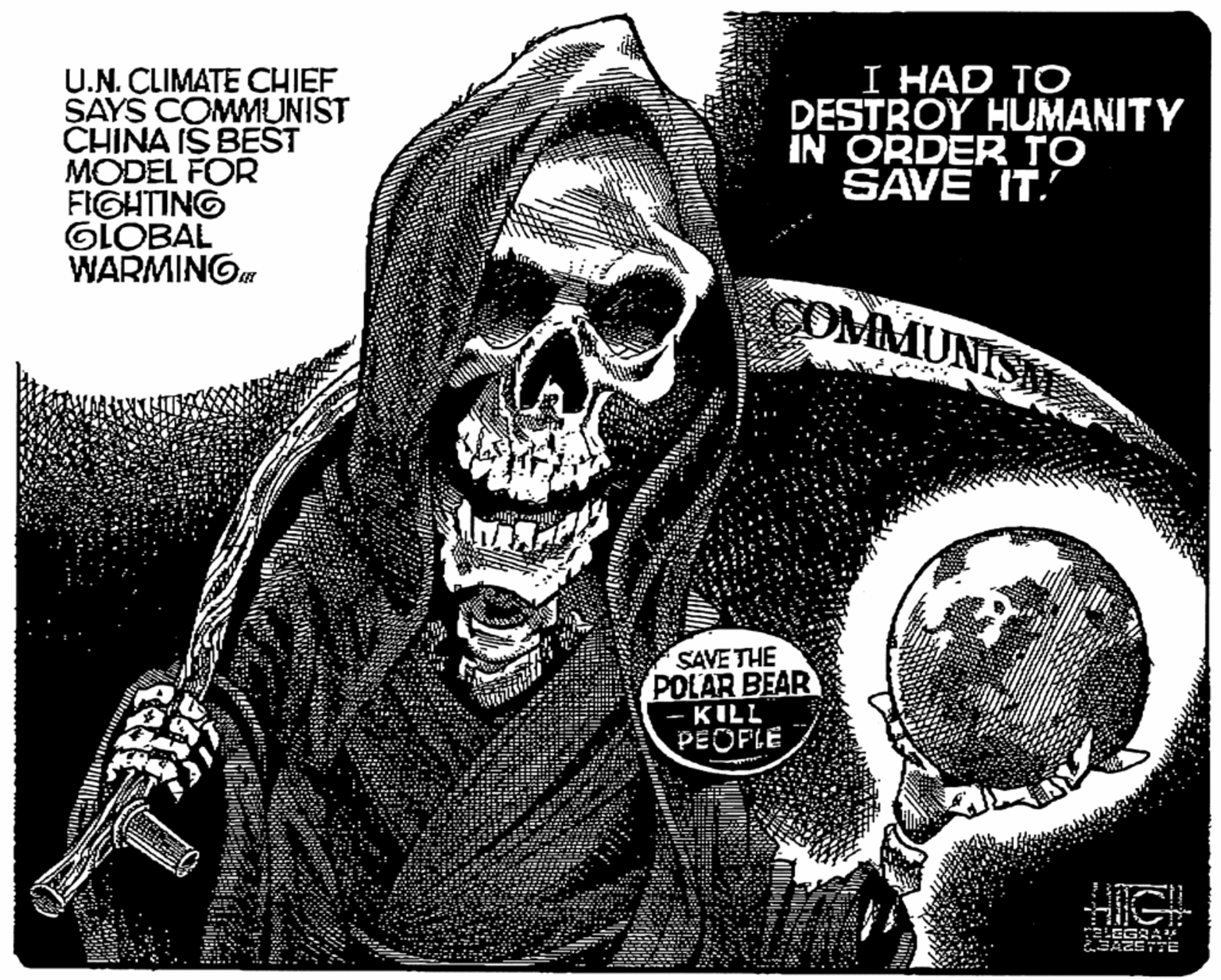 Drawing OCR: U.N. CLIMATE CHIEF SAYS COMMUNIST CHINA IS BEST MODEL FOR FIGHTING GLOBAL WARMING I ?AD TO DESTROY HUMANITY IN ORDER TO SAVE IT. OMMUNISH SAVE THE POLAR BEAR - KILL PEOFLE HIGH ELEGRAY 2SAZETTE U.N. CLIMATE CHIEF SAYS COMMUNIST CHINA IS BEST MODEL FOR FIGHTING GLOBAL WARMING I ?AD TO DESTROY HUMANITY IN ORDER TO SAVE IT. OMMUNISH SAVE THE POLAR BEAR - KILL PEOFLE HIGH ELEGRAY 2SAZETTE
