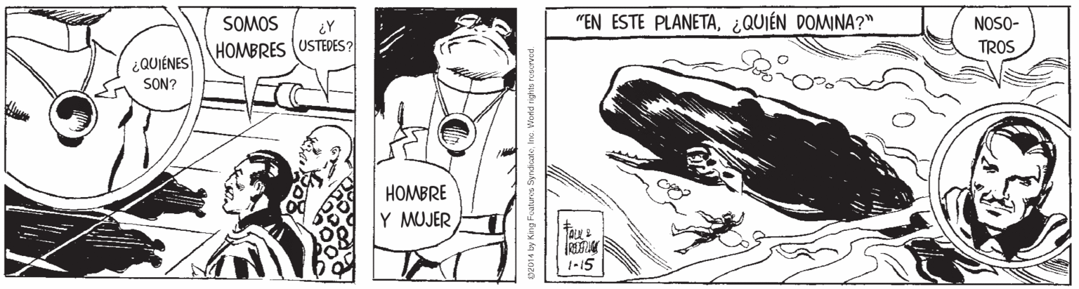 Cartoon OCR: SOMOS "EN ESTE PLANETA¿QUIÉN DOMINA?" NOSO- HOMBRES (USTEDES ? TROS ¿QUIÉNES SON? HOMBRE Y MUJER I-15 SOMOS "EN ESTE PLANETA¿QUIÉN DOMINA?" NOSO- HOMBRES (USTEDES ? TROS ¿QUIÉNES SON? HOMBRE Y MUJER I-15