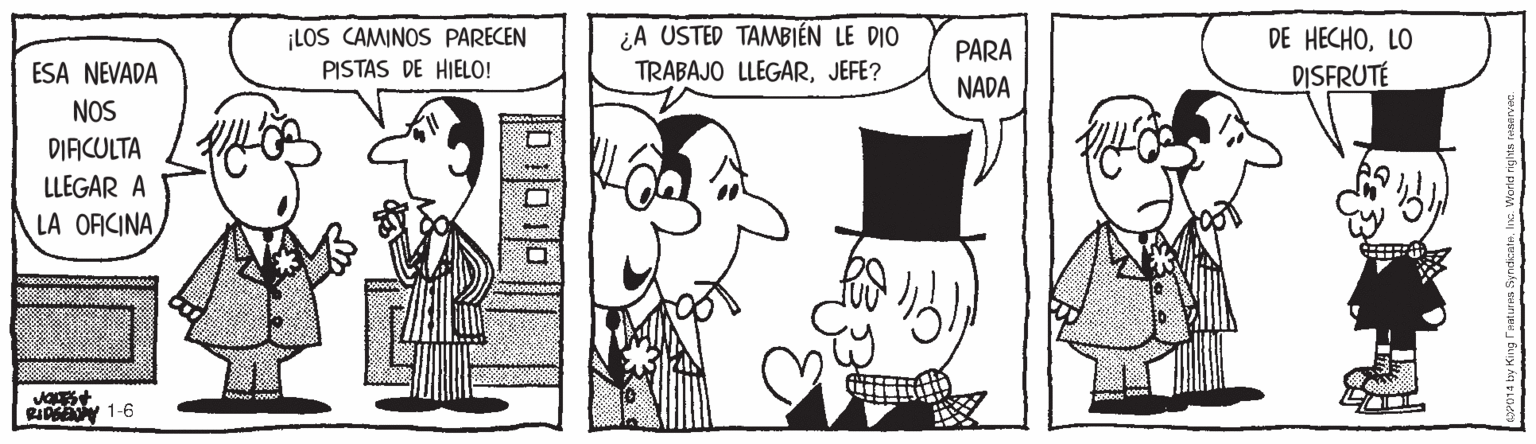Art OCR: ¿A USTED TAMBIÉN LE DIO ¡LOS CAMINOS PARECEN PISTAS DE HIELO! DE HECHOLO DISFRUTÉ PARA ESA NEVADA TRABAJO LLEGARJEFE? NADA NOS DIACULTA LLEGAR A LA OFICINA RIDy 1-6 ¿A USTED TAMBIÉN LE DIO ¡LOS CAMINOS PARECEN PISTAS DE HIELO! DE HECHOLO DISFRUTÉ PARA ESA NEVADA TRABAJO LLEGARJEFE? NADA NOS DIACULTA LLEGAR A LA OFICINA RIDy 1-6
