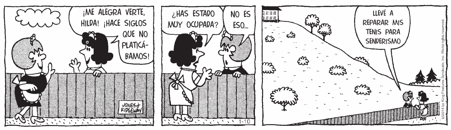 Design OCR: ¡ME ALEGRA VERTEHILDA! ¡HACE SIGLOS ¿HAS ESTADO MUY OCUPADA? LLEVÉ A NO ES ESO. REPARAR MIS QUE NO TENIS PARA SENDERISMO PLATICÁ- BAMOS! JONES+ RIPGEWAY • 1-10 B. ¡ME ALEGRA VERTEHILDA! ¡HACE SIGLOS ¿HAS ESTADO MUY OCUPADA? LLEVÉ A NO ES ESO. REPARAR MIS QUE NO TENIS PARA SENDERISMO PLATICÁ- BAMOS! JONES+ RIPGEWAY • 1-10 B.