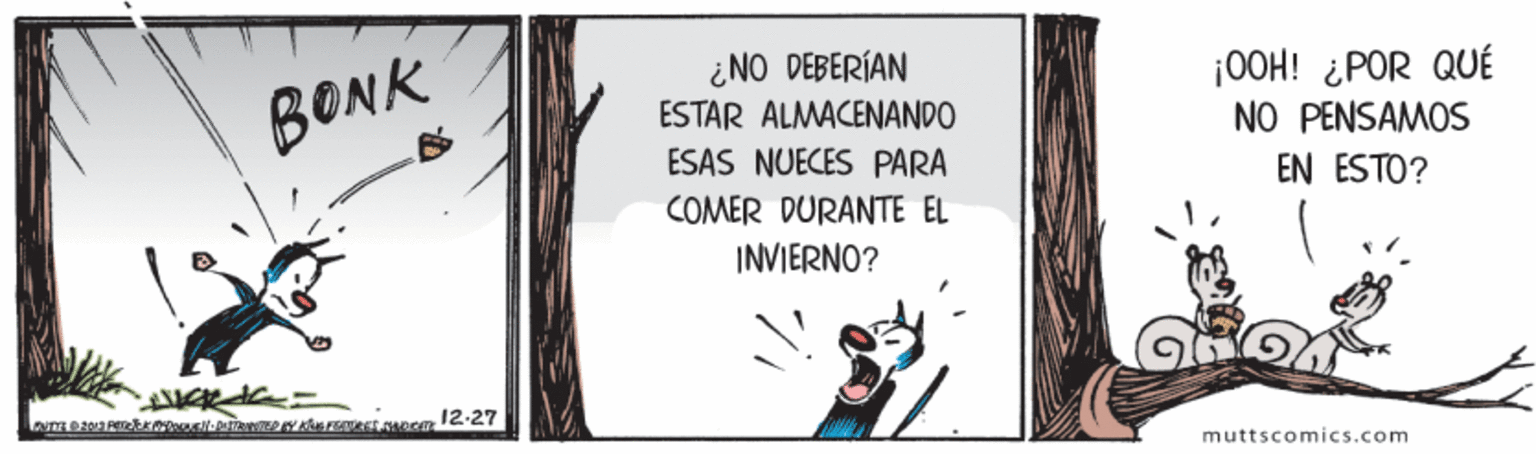 Illustration OCR: BONK ¿NO DEBERÍAN ESTAR ALMACENANDO |OOH! ¿POR QUÉ NO PENSAMOS ESAS NUECES PARA EN ESTO? COMER DURANTE EL INVIERNO? muttscomics.com BONK ¿NO DEBERÍAN ESTAR ALMACENANDO |OOH! ¿POR QUÉ NO PENSAMOS ESAS NUECES PARA EN ESTO? COMER DURANTE EL INVIERNO? muttscomics.com