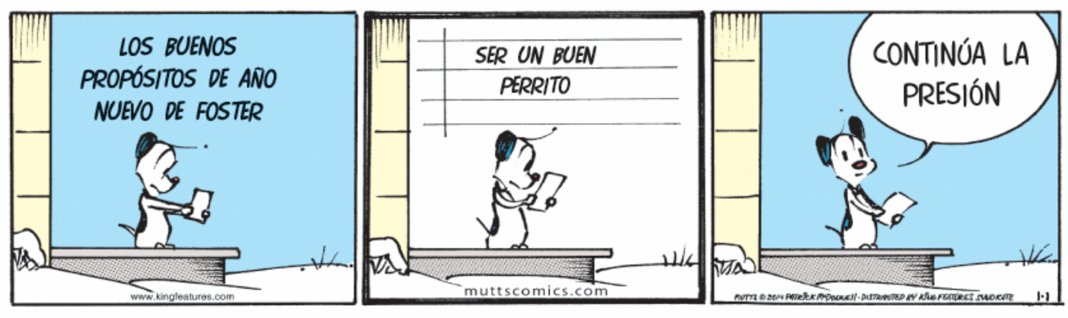 Square OCR: LOS BUENOS PROPÓSITOS DE AÑO CONTINÚA LA PRESIÓN SER UN BUEN PERRITO NUEVO DE FOSTER muttscomics.com www.kingfeatures.com LOS BUENOS PROPÓSITOS DE AÑO CONTINÚA LA PRESIÓN SER UN BUEN PERRITO NUEVO DE FOSTER muttscomics.com www.kingfeatures.com