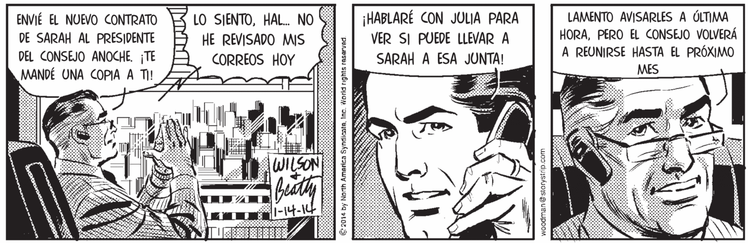 Comic book OCR: ENVIÉ EL NUEVO CONTRATO DE SARAH AL PRESIDENTE LO SJENTOHAL. NO HE REVISADO MIS CORREOS HOY ¡HABLARÉ CON JULIA PARA VER SI PUEDE LLEVAR A LAMENTO AVISARLES A ÚLTIMA HORAPERO EL CONSEJO VOLVERÁ A REUNIRSE HASTA EL PRÓXIMO DEL CONSEJO ANOCHE. ¡TE MANDÉ UNA COPIA A TI! SARAH A ESA JUNTA! MES WILSON 1-14-1? ENVIÉ EL NUEVO CONTRATO DE SARAH AL PRESIDENTE LO SJENTOHAL. NO HE REVISADO MIS CORREOS HOY ¡HABLARÉ CON JULIA PARA VER SI PUEDE LLEVAR A LAMENTO AVISARLES A ÚLTIMA HORAPERO EL CONSEJO VOLVERÁ A REUNIRSE HASTA EL PRÓXIMO DEL CONSEJO ANOCHE. ¡TE MANDÉ UNA COPIA A TI! SARAH A ESA JUNTA! MES WILSON 1-14-1 ?