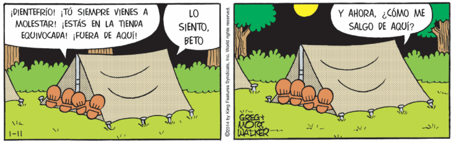 Line OCR: ¡DIENTEFRÍO! ¡TÚ SIEMPRE VIENES A MOLESTAR! ¡ESTÁS EN LA TIENDA EQUIVOCADA! ¡FUERA DE AQUÍ! Y AHORA¿CÓMO ME SALGO DE AQUÍ? LO SJENTOBETO GREG+ 1-11 MALKER O2014 by King Features SyndicateInc. World rights reserved ¡DIENTEFRÍO! ¡TÚ SIEMPRE VIENES A MOLESTAR! ¡ESTÁS EN LA TIENDA EQUIVOCADA! ¡FUERA DE AQUÍ! Y AHORA¿CÓMO ME SALGO DE AQUÍ? LO SJENTOBETO GREG+ 1-11 MALKER O2014 by King Features SyndicateInc. World rights reserved