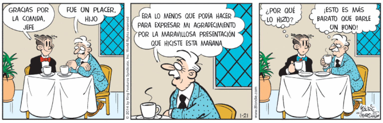 Animated cartoon OCR: ¿POR QUÉ LO HIZO? ¡ESTO ES MÁS BARATO QUE DARLE FUE UN PLACERGRACIAS POR LA COMIDAERA LO MENOS QUE PODÍA HACER PARA EXPRESAR MI AGRADECIMIENTO HIJO JEFE UN BONO! POR LA MARAVILLOSA PRESENTACIÓN QUE HICISTE ESTA MANANA 1-21 RS ¿POR QUÉ LO HIZO? ¡ESTO ES MÁS BARATO QUE DARLE FUE UN PLACERGRACIAS POR LA COMIDAERA LO MENOS QUE PODÍA HACER PARA EXPRESAR MI AGRADECIMIENTO HIJO JEFE UN BONO! POR LA MARAVILLOSA PRESENTACIÓN QUE HICISTE ESTA MANANA 1-21 RS