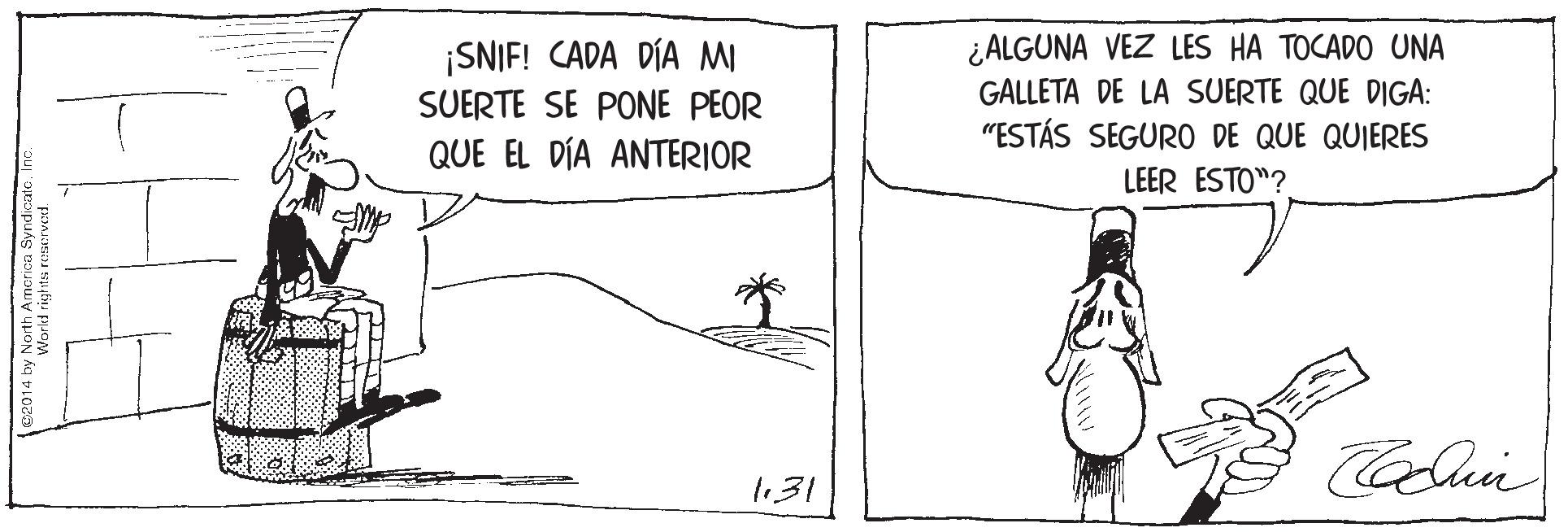 Line art OCR: ¿ALGUNA VEZ LES HA TOCADO UNA ¡SNIF! CADA DÍA MI SUERTE SE PONE PEOR GALLETA DE LA SUERTE QUE DIGA: "ESTÁS SEGURO DE QUE QUIERES LEER ESTO"? QUE EL DÍA ANTERIOR 1.31 Workd rights reseryCad. ¿ALGUNA VEZ LES HA TOCADO UNA ¡SNIF! CADA DÍA MI SUERTE SE PONE PEOR GALLETA DE LA SUERTE QUE DIGA: "ESTÁS SEGURO DE QUE QUIERES LEER ESTO"? QUE EL DÍA ANTERIOR 1.31 Workd rights reseryCad.