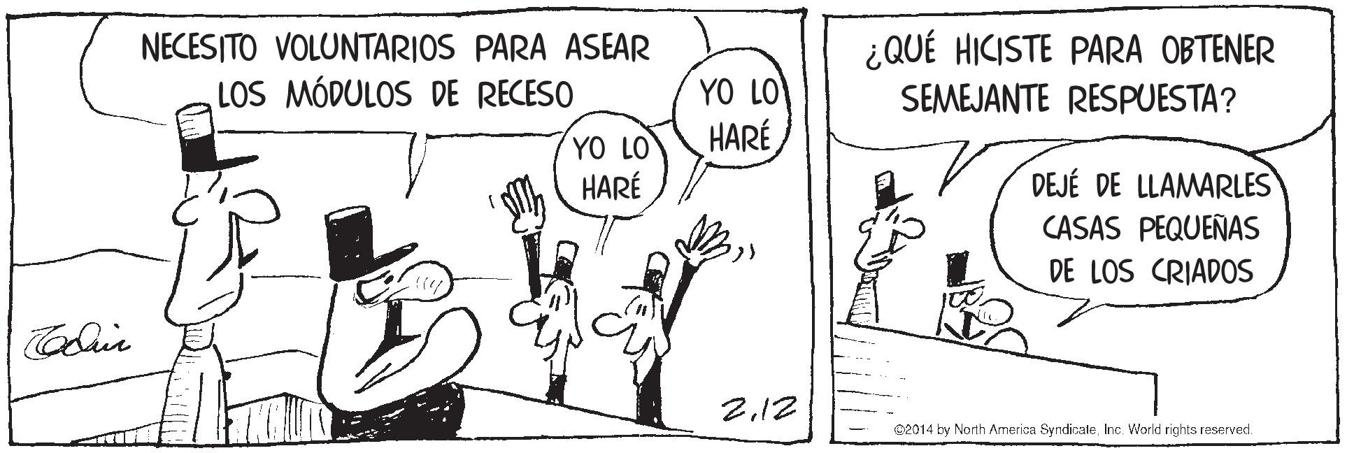 Gesture OCR: NECESITO VOLUNTARIOS PARA ASEAR ¿QUÉ HICISTE PARA OBTENER LOS MÓDULOS DE RECESO YO LO SEMEJANTE RESPUESTA? HARÉ YO LO HARÉ DEJÉ DE LLAMARLES CASAS PEQUEÑAS DE LOS CRIADOS 212 02014 by North America SyndicaleInc. World rights reserved. NECESITO VOLUNTARIOS PARA ASEAR ¿QUÉ HICISTE PARA OBTENER LOS MÓDULOS DE RECESO YO LO SEMEJANTE RESPUESTA? HARÉ YO LO HARÉ DEJÉ DE LLAMARLES CASAS PEQUEÑAS DE LOS CRIADOS 212 02014 by North America SyndicaleInc. World rights reserved.