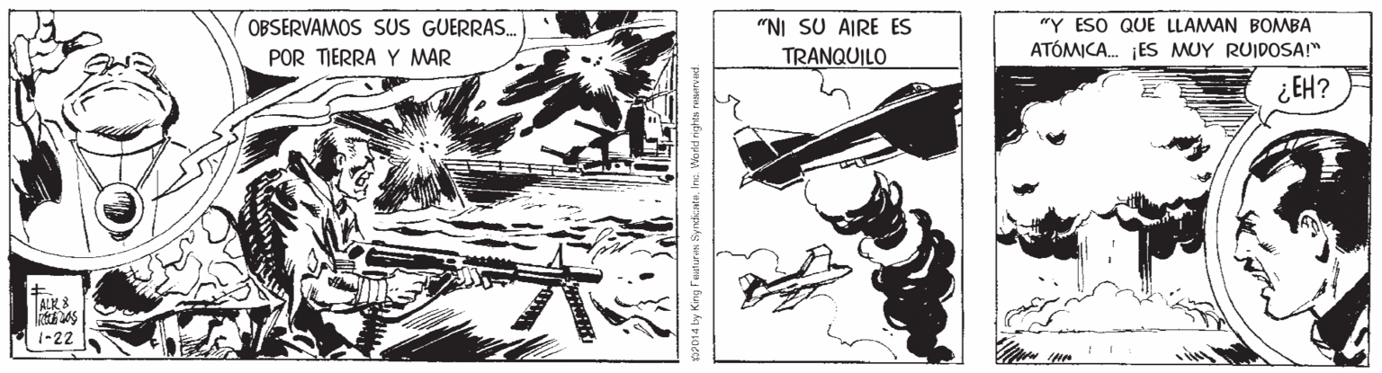 Drawing OCR: "NI SU AIRE ES TRANQUILO OBSERVAMOS SUS GUERRAS. "Y ESO QUE LLAMAN BOMBA POR TIERRA Y MAR ATÓMICA. ¡ES MUY RUIDOSA!" ¿ EH? ALK 8 1-22 "NI SU AIRE ES TRANQUILO OBSERVAMOS SUS GUERRAS. "Y ESO QUE LLAMAN BOMBA POR TIERRA Y MAR ATÓMICA. ¡ES MUY RUIDOSA!" ¿ EH? ALK 8 1-22