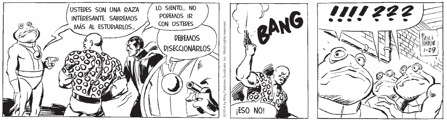 Black-and-white OCR: USTEDES SON UNA RAZA INTERESANTESABREMOS MÁS AL ESTUDIARLOS. LO SJENTO. NO PODEMOS IR CON USTEDES BANG ii¿ ¡iii DEBEMOS DISECCIONARLOS {-29 ¡ESO NO! USTEDES SON UNA RAZA INTERESANTESABREMOS MÁS AL ESTUDIARLOS. LO SJENTO. NO PODEMOS IR CON USTEDES BANG ii¿ ¡iii DEBEMOS DISECCIONARLOS {-29 ¡ESO NO!