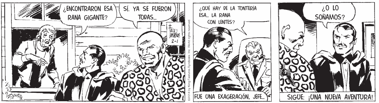 Publication OCR: ¿O LO SOÑAMOS? ¿ENCONTRARON ESA ¿QUÉ HAY DE LA TONTERÍA ESA. LA RANA CON LENTES? SÍ. YA SE FUERON RANA GIGANTE? TODAS. 2-1 200 SIGUE: UNA NUEVA AVENTURA! FUE UNA EXAGERACIÓNJEFE. T ¿O LO SOÑAMOS? ¿ENCONTRARON ESA ¿QUÉ HAY DE LA TONTERÍA ESA. LA RANA CON LENTES? SÍ. YA SE FUERON RANA GIGANTE? TODAS. 2-1 200 SIGUE: UNA NUEVA AVENTURA! FUE UNA EXAGERACIÓNJEFE. T