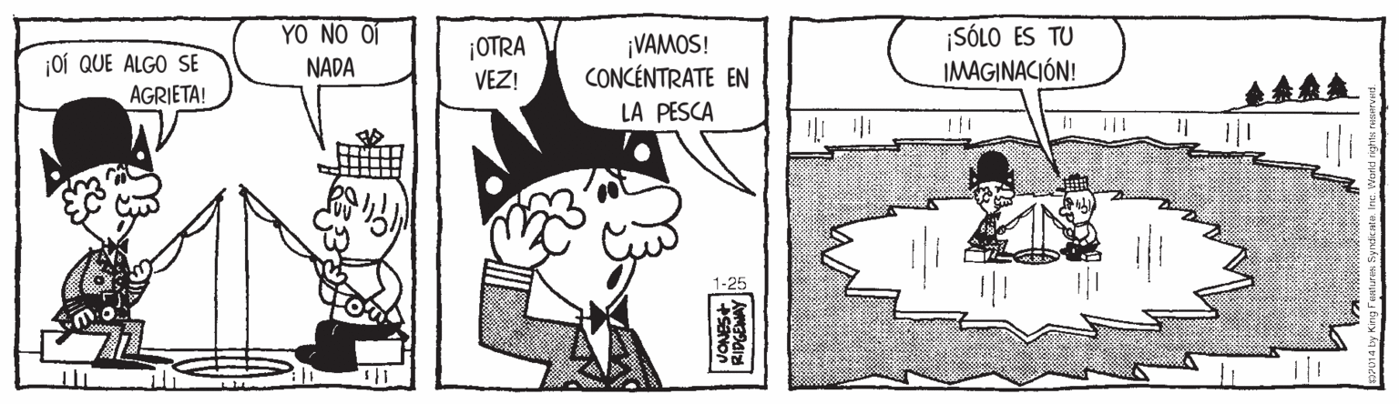 Monochrome OCR: YO NO O1 NADA ¡VAMOS! CONCÉNTRATE EN ¡SÓLO ES TU IMAGINACIÓN! ¡OTRA oí QUE ALGO SE AGRIETA! VEZ! LA PESCA 1-25 YO NO O1 NADA ¡VAMOS! CONCÉNTRATE EN ¡SÓLO ES TU IMAGINACIÓN! ¡OTRA oí QUE ALGO SE AGRIETA! VEZ! LA PESCA 1-25