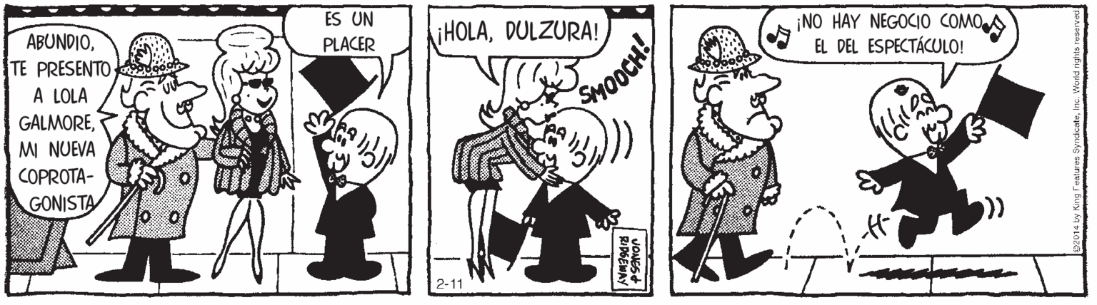 Parallel OCR: ES UN ABUNDIOTE PRESENTO gos A LOLA ¡HOLADULZURA! ¡NO HAY NEGOCIO COMO EL DEL ESPECTÁCULO! PLACER GALMOREM NUEVA COPROTA- SMOOCH! GONISTA 2-11 VONEG ES UN ABUNDIOTE PRESENTO gos A LOLA ¡HOLADULZURA! ¡NO HAY NEGOCIO COMO EL DEL ESPECTÁCULO! PLACER GALMOREM NUEVA COPROTA- SMOOCH! GONISTA 2-11 VONEG