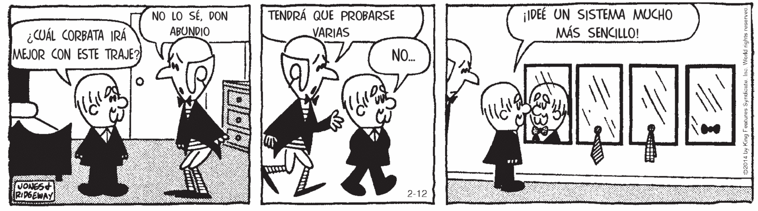 Interaction OCR: ¡IDEÉ UN SISTEMA MUCHO MÁS SENCILLO! TENDRÁ QUE PROBARSE NO LO SÉDON ABUNDIO ¿WÁL CORBATA IRÁ MEJOR CON ESTE TRAJE? VARIAS NO. JONES+ RIDGEWAY 2-12 ¡IDEÉ UN SISTEMA MUCHO MÁS SENCILLO! TENDRÁ QUE PROBARSE NO LO SÉDON ABUNDIO ¿WÁL CORBATA IRÁ MEJOR CON ESTE TRAJE? VARIAS NO. JONES+ RIDGEWAY 2-12