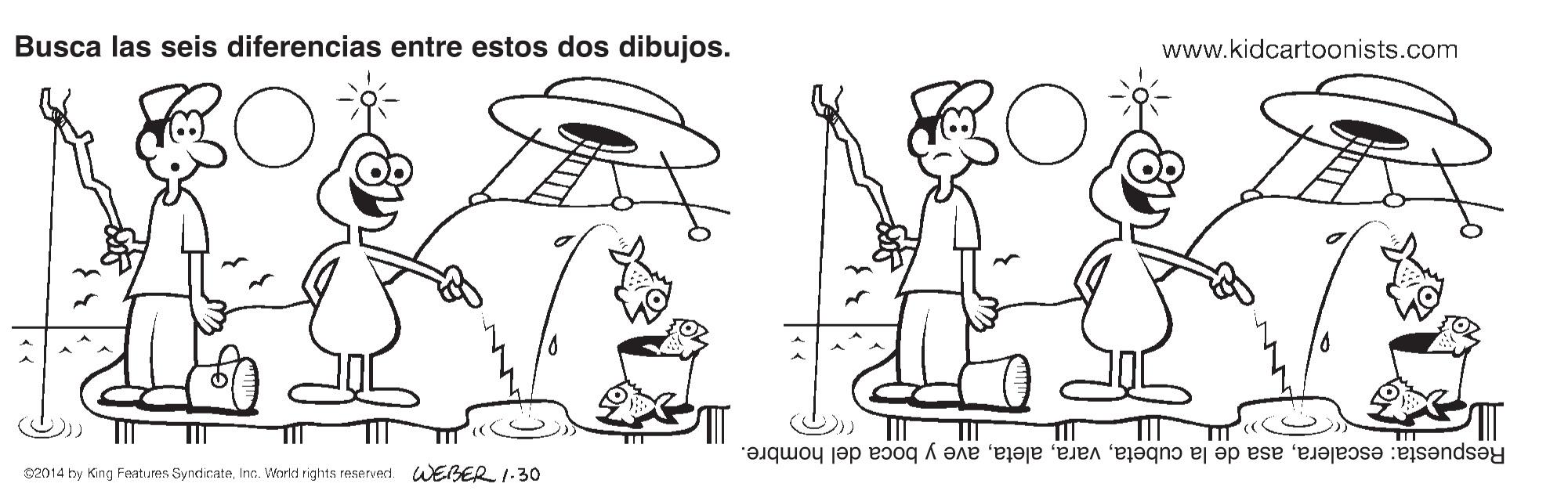 Jaw OCR: Busca las seis diferencias entre estos dos dibujos. www.kidcartoonists.com TIT TIT Respuesta: escaleraave y boca del hombre. s2014 by King Features SyndicateInc. Workd rights reserved. WEBER -30 Busca las seis diferencias entre estos dos dibujos. www.kidcartoonists.com TIT TIT Respuesta: escaleraasa de la cubetaave y boca del hombre. s2014 by King Features SyndicateInc. Workd rights reserved. WEBER -30