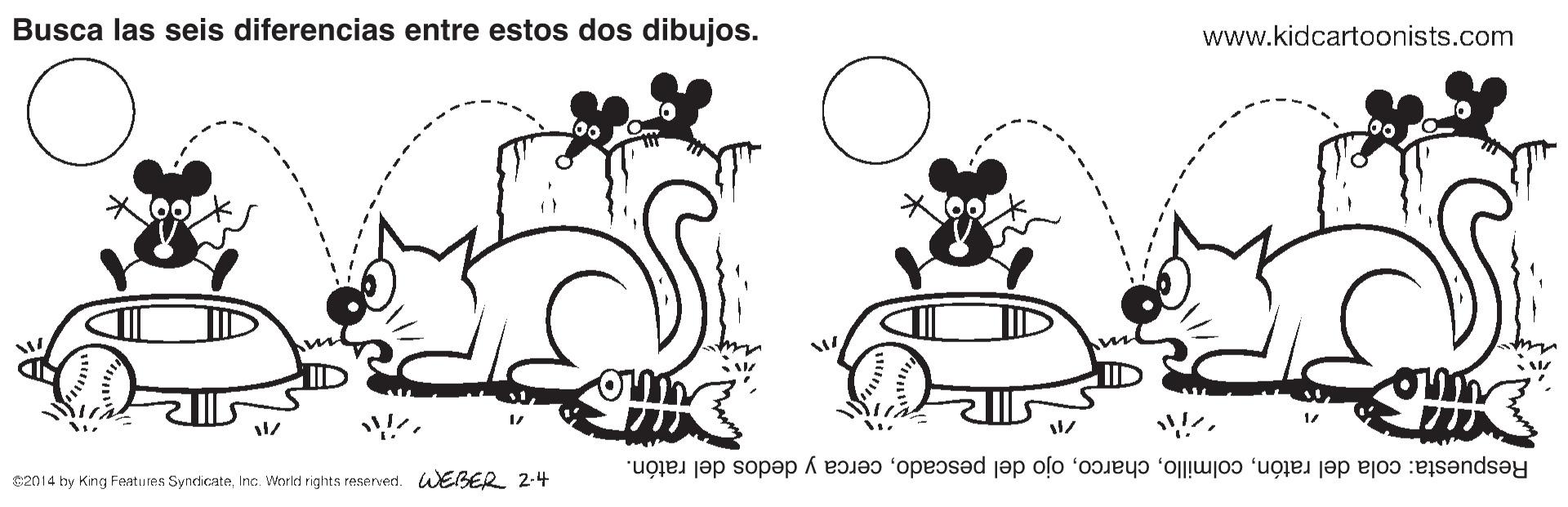 Motor vehicle OCR: Busca las seis diferencias entre estos dos dibujos. www.kidcartoonists.com ???. Respuesta: cola del ratóncerca y dedos del ratón. $2014 by Kng Features SyncicateIne. World rights reserved. WEBER 2-4 Busca las seis diferencias entre estos dos dibujos. www.kidcartoonists.com ???. Respuesta: cola del ratónojo del pescadocerca y dedos del ratón. $2014 by Kng Features SyncicateIne. World rights reserved. WEBER 2-4