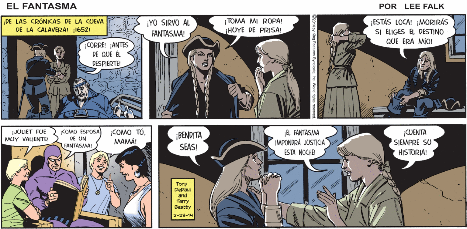Art OCR: JULIET ADAMS WALKERSU BISABUELA 16CAMBIÓ DE LUGAR CON LA CAUTIVA EL CANTASMA DEL PIRATA! POR LEE FALK DE LAS CRÓNICAS DE LA CUEVA DE LA CALAVERA! ¡1652! ¡TOMA MI ROPA! ¡HUYE DE PRISA! ESTÁS LOCA! ¡MORIRÁS SI ELIGES EL DESTINO QUE ERA MÍO! ¡YO SIRVO AL FANTASMA! CORRE! ¡ANTES DE QUE ÉL DESPIERTE! COMO ESPOSA DE UN ¡COMO TÚMAMÁ! EL FANTASMA IMPONDRÁ JUSTICIA ¡CUENTA SIEMPRE SU HISTORIA! ¡JULIET FUE ¡BENDITA SEAS! MUY VALJENTE! FANTASMA! ESTA NOCHE! Torty DePaul and Terry ?eatty 2-23-14 JULIET ADAMS WALKERSU BISABUELA 16CAMBIÓ DE LUGAR CON LA CAUTIVA EL CANTASMA DEL PIRATA! POR LEE FALK DE LAS CRÓNICAS DE LA CUEVA DE LA CALAVERA! ¡1652! ¡TOMA MI ROPA! ¡HUYE DE PRISA! ESTÁS LOCA! ¡MORIRÁS SI ELIGES EL DESTINO QUE ERA MÍO! ¡YO SIRVO AL FANTASMA! CORRE! ¡ANTES DE QUE ÉL DESPIERTE! COMO ESPOSA DE UN ¡COMO TÚMAMÁ! EL FANTASMA IMPONDRÁ JUSTICIA ¡CUENTA SIEMPRE SU HISTORIA! ¡JULIET FUE ¡BENDITA SEAS! MUY VALJENTE! FANTASMA! ESTA NOCHE! Torty DePaul and Terry ?eatty 2-23-14