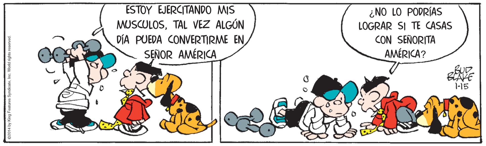Fiction OCR: ESTOY EJERCITANDO MIS MUSCULOSTAL VEZ ALGÚN DÍA PUEDA CONVERTIRME EN SEÑOR AMÉRICA ¿NO LO PODRÍAS LOGRAR SI TE CASAS CON SEÑORITA AMÉRICA? BLAVE 1-15 ESTOY EJERCITANDO MIS MUSCULOSTAL VEZ ALGÚN DÍA PUEDA CONVERTIRME EN SEÑOR AMÉRICA ¿NO LO PODRÍAS LOGRAR SI TE CASAS CON SEÑORITA AMÉRICA? BLAVE 1-15