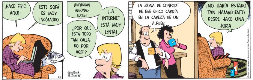 Conversation OCR: ¡HACE FRÍO AQUÍ! ENCIENDAN ALGUNAS NO HABÍA ESTADO TAN HAMBRIENTO LA ZONA DE CONFORT ESTE SOFÁ ES MUY INCÓMODO ¡LA INTERNET ESTÁ MUY DE ESE CHICO CABRÍA EN LA CABEZA DE UN ALALER LUCES! DESDE HACE UNA HORA! ¿POR QUÉ ESTÁ TODO LENTA! TAN CALLA- DO POR AQUÍ? ¡HACE FRÍO AQUÍ! ENCIENDAN ALGUNAS NO HABÍA ESTADO TAN HAMBRIENTO LA ZONA DE CONFORT ESTE SOFÁ ES MUY INCÓMODO ¡LA INTERNET ESTÁ MUY DE ESE CHICO CABRÍA EN LA CABEZA DE UN ALALER LUCES! DESDE HACE UNA HORA! ¿POR QUÉ ESTÁ TODO LENTA! TAN CALLA- DO POR AQUÍ?