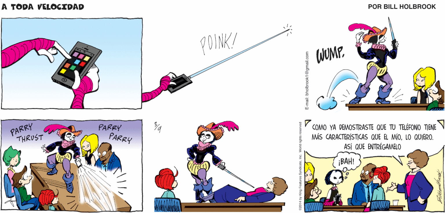 Illustration OCR: A TODA VELOCIDAD Billtolbraok .... POINK! (WUMPPARRY THRUST PARRY PARRY COMO YA DEMOSTRASTE QUE TU TELÉFONO TIENE MÁS CARACTERÍSTICAS QUE EL MÍOLO QUIERO. ASÍ QUE ENTRÉGAMELO ???! A TODA VELOCIDAD Billtolbraok .... POINK! (WUMPPARRY THRUST PARRY PARRY COMO YA DEMOSTRASTE QUE TU TELÉFONO TIENE MÁS CARACTERÍSTICAS QUE EL MÍOLO QUIERO. ASÍ QUE ENTRÉGAMELO ???!