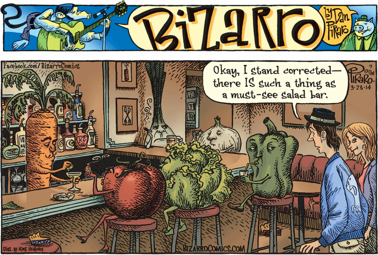 Comic book OCR: Facebook.com/BizarroComies OkayI stand corrected-Po there IS such a thing as a must-see salad bar. 3-23.14 Dist.19 King Feapues BIZARROCOMICS.COM Facebook.com/BizarroComies OkayI stand corrected-Po there IS such a thing as a must-see salad bar. 3-23.14 Dist.19 King Feapues BIZARROCOMICS.COM