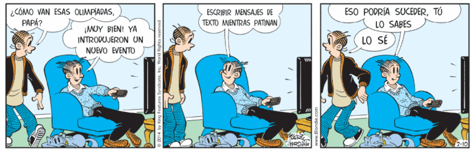Conversation OCR: ¿CÓMO VAN ESAS OLIMPIADASPAPÁ? ESO PODRÍA SUCEDERTÚ LO SABES ESCRIBIR MENSAJES DE TEXTO MENTRAS PATINAN ¡MUY BIEN! YA INTRODUJERON UN NUEVO EVENTO LO SÉ 2-10 ¿CÓMO VAN ESAS OLIMPIADASPAPÁ? ESO PODRÍA SUCEDERTÚ LO SABES ESCRIBIR MENSAJES DE TEXTO MENTRAS PATINAN ¡MUY BIEN! YA INTRODUJERON UN NUEVO EVENTO LO SÉ 2-10