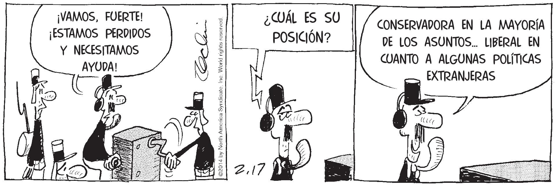 Conversation OCR: ¡VAMOSFUERTE! ¡ESTAMOS PERDIDOS Y NECESITAMOS ¿CUÁL ES SU POSICIÓN? CONSERVADORA EN LA MAYORÍA DE LOS ASUNTOS. LIBERAL EN CUANTO A ALGUNAS POLÍTICAS AYUDA! EXTRANJERAS 33 217 ¡VAMOSFUERTE! ¡ESTAMOS PERDIDOS Y NECESITAMOS ¿CUÁL ES SU POSICIÓN? CONSERVADORA EN LA MAYORÍA DE LOS ASUNTOS. LIBERAL EN CUANTO A ALGUNAS POLÍTICAS AYUDA! EXTRANJERAS 33 2