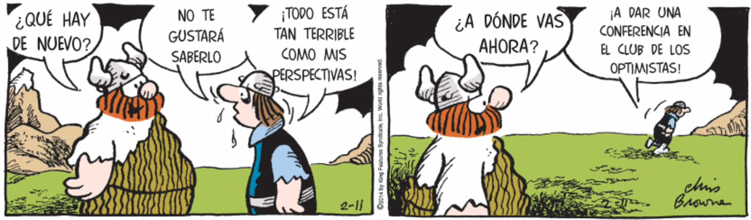 Happy OCR: ¿QUÉ HAY DE NUEVO? NO TE GUSTARÁ ¡TODO ESTÁ TAN TERRIBLE ¿A DÓNDE VAS AHORA? A DAR UNA CONFERENCIA EN EL CLUB DE LOS COMO MIS PERSPECTIVAS! SABERLO OPTIMISTAS! chis 2-1 ¿QUÉ HAY DE NUEVO? NO TE GUSTARÁ ¡TODO ESTÁ TAN TERRIBLE ¿A DÓNDE VAS AHORA? A DAR UNA CONFERENCIA EN EL CLUB DE LOS COMO MIS PERSPECTIVAS! SABERLO OPTIMISTAS! chis 2-1