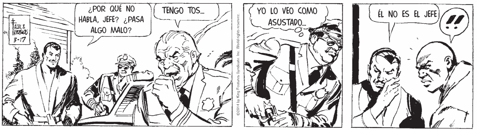 Art OCR: ¿POR QUÉ NO HABLAJEFE? ¿PASA TENGO TOS. YO LO VEO COMO ÉL NO ES EL JEFE ASUSTADO. TALK I ALGO MALO? 3-17 ¿POR QUÉ NO HABLAJEFE? ¿PASA TENGO TOS. YO LO VEO COMO ÉL NO ES EL JEFE ASUSTADO. TALK I ALGO MALO? 3-17