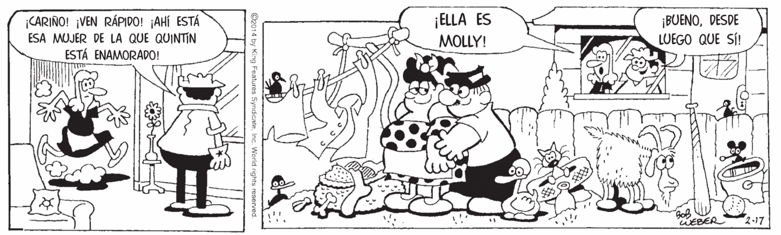 Gesture OCR: ¡BUENODESDE LUEGO QUE SÍ! ¡ELLA ES ¡CARIÑO! ¡VEN RÁPIDO! ¡AHÍ ESTÁ ESA MUJER DE LA QUE QUINTIN ESTÁ ENAMORADO! MOLLY! WEBER 2-17 ¡BUENODESDE LUEGO QUE SÍ! ¡ELLA ES ¡CARIÑO! ¡VEN RÁPIDO! ¡AHÍ ESTÁ ESA MUJER DE LA QUE QUINTIN ESTÁ ENAMORADO! MOLLY! WEBER 2-17