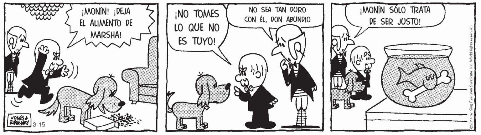Font OCR: ¡MONÍN! ¡DEJA EL ALIMENTO DE ¡NO TOMES LO QUE NO NO SEA TAN DURO CON ÉLDON ABUNDIO ¡MONÍN SÓLO TRATA DE SER JUSTO! MARSHA! ES TUYO! JONES+ RIPGENAY3-15 ¡MONÍN! ¡DEJA EL ALIMENTO DE ¡NO TOMES LO QUE NO NO SEA TAN DURO CON ÉLDON ABUNDIO ¡MONÍN SÓLO TRATA DE SER JUSTO! MARSHA! ES TUYO! JONES+ RIPGENAY3-15