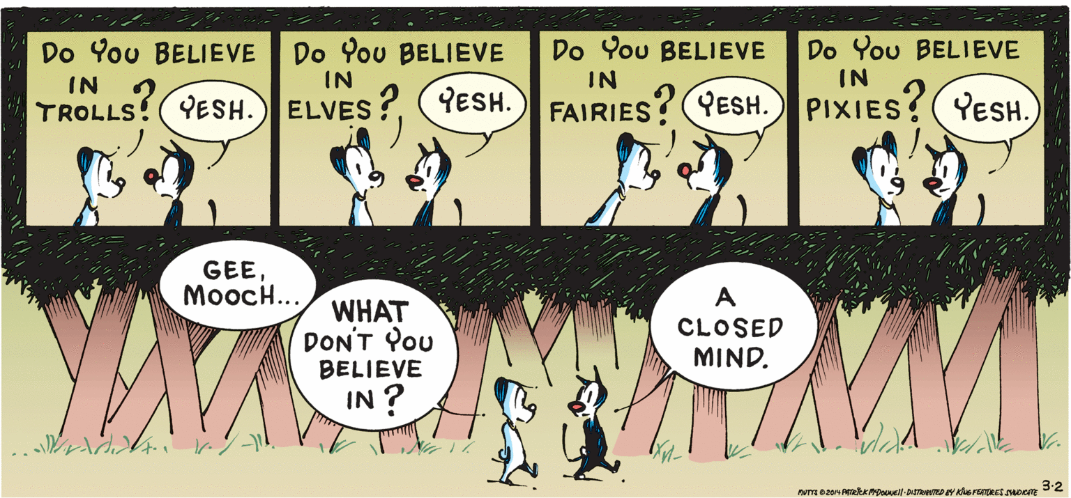 Line OCR: Do You BELIEVE Do You BELIEVE Do You BELIEVE Do You BELIEVE IN IN IN IN YESH. PIXIES (YESH. TROLLS! (YESH. ELVES FAIRIES?(YESH. GEEMoocH... A WHAT DON'T You CLOSED MIND. BELIEVE IN ? Do You BELIEVE Do You BELIEVE Do You BELIEVE Do You BELIEVE IN IN IN IN YESH. PIXIES (YESH. TROLLS! (YESH. ELVES FAIRIES?(YESH. GEEMoocH... A WHAT DON'T You CLOSED MIND. BELIEVE IN ?