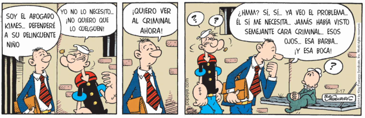 Art OCR: SOY EL ABOGADO KIMES. DEFENDERÉ A SU DELINCUENTE NIÑO YO NO LO NECESITO. ¡NO QUIERO QUE LO CUELGUEN! ¡QUIERO VER AL CRIMINAL AHORA! ¿ HMM? SÍSÍ. YA VEO EL PROBLEMA. ÉL SÍ ME NECESITA. JAMÁS HABÍA VISTO SEMEJANTE CARA CRIMINAL. ESOS OJOS. ESA BARBA. ¡Y ESA BOCA! 2-17 SOY EL ABOGADO KIMES. DEFENDERÉ A SU DELINCUENTE NIÑO YO NO LO NECESITO. ¡NO QUIERO QUE LO CUELGUEN! ¡QUIERO VER AL CRIMINAL AHORA! ¿ HMM? SÍSÍ. YA VEO EL PROBLEMA. ÉL SÍ ME NECESITA. JAMÁS HABÍA VISTO SEMEJANTE CARA CRIMINAL. ESOS OJOS. ESA BARBA. ¡Y ESA BOCA! 2-17