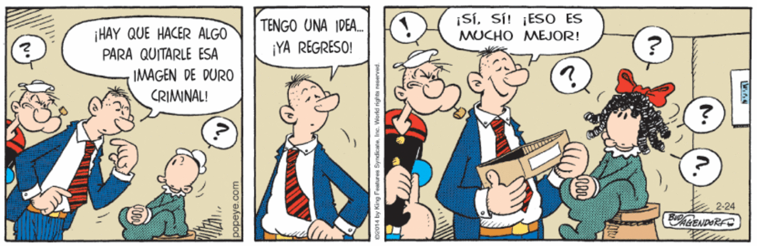 People OCR: ¡SíSÍ! ¡ESO ES TENGO UNA IDEA. ¡YA REGRESO! ¡HAY QUE HACER ALGO PARA QUITARLE ESA IMAGEN DE DURO CRIMINAL! MUCHO MEJOR! E 2-24 GENPARF ¡SíSÍ! ¡ESO ES TENGO UNA IDEA. ¡YA REGRESO! ¡HAY QUE HACER ALGO PARA QUITARLE ESA IMAGEN DE DURO CRIMINAL! MUCHO MEJOR! E 2-24 GENPARF