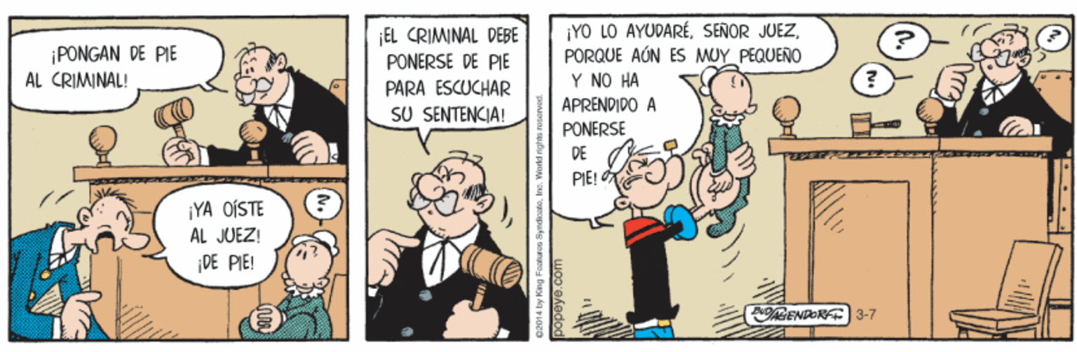 Comics OCR: ¡PONGAN DE PIE AL CRIMINAL! ¡EL CRIMINAL DEBE PONERSE DE PIE ¡YO LO AYUDARÉPORQUE AÚN ES MUY PEQUEÑO Y NO HA PARA ESCUCHAR APRENDIDO A SU SENTENCIA! PONERSE DE PIE! ¡YA OÍSTE AL JUEZ! DE PIE! RENDORF 3-7 ¡PONGAN DE PIE AL CRIMINAL! ¡EL CRIMINAL DEBE PONERSE DE PIE ¡YO LO AYUDARÉSEÑOR JUEZPORQUE AÚN ES MUY PEQUEÑO Y NO HA PARA ESCUCHAR APRENDIDO A SU SENTENCIA! PONERSE DE PIE! ¡YA OÍSTE AL JUEZ! DE PIE! RENDORF 3-7