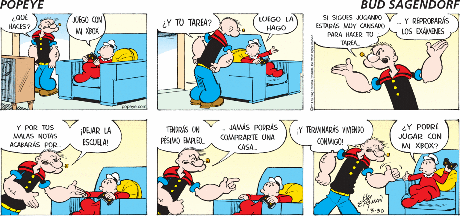 Rectangle OCR: POPEYE YAHOO ¿QUÉ PASA? Hy SI SIGUES JUGANDO V. Y REPROBARÁS ESTARÁS MUY CANSADO LUEGO LA ¿QUÉ HACES? JUEGO CON M XBOX ?? ?? ?AREA? HAGO LOS EXÁMENES PARA HACER TU TAREA. ??peye.com JAMÁS PODRÁS TENDRÁS UN PÉSIMO EMPLEO. ¡Y TERMINARÁS VIVIENDO CONMIGO! ¿Y PODRÉ JUGAR CON MI XBOX? Y POR TUS ¡DEJAR LA ESCUELA! MALAS NOTAS COMPRARTE UNA CASA. ACABARÁS POR. 3-30 POPEYE YAHOO ¿QUÉ PASA? Hy SI SIGUES JUGANDO V. Y REPROBARÁS ESTARÁS MUY CANSADO LUEGO LA ¿QUÉ HACES? JUEGO CON M XBOX ?? ?? ?AREA? HAGO LOS EXÁMENES PARA HACER TU TAREA. ??peye.com JAMÁS PODRÁS TENDRÁS UN PÉSIMO EMPLEO. ¡Y TERMINARÁS VIVIENDO CONMIGO! ¿Y PODRÉ JUGAR CON MI XBOX? Y POR TUS ¡DEJAR LA ESCUELA! MALAS NOTAS COMPRARTE UNA CASA. ACABARÁS POR. 3-30
