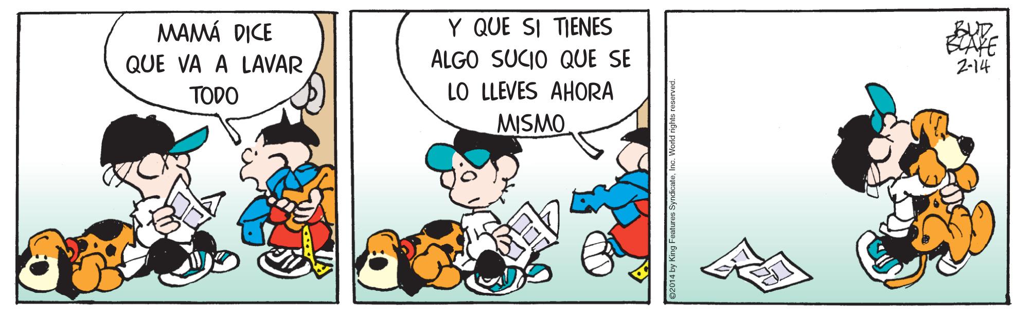 Comics OCR: MAMÁ DICE Y QUE SI TIENES BUD QUE VA A LAVAR ALGO SUCIO QUE SE 2-14 TODO LO LLEVES AHORA MISMO MAMÁ DICE Y QUE SI TIENES BUD QUE VA A LAVAR ALGO SUCIO QUE SE 2-14 TODO LO LLEVES AHORA MISMO