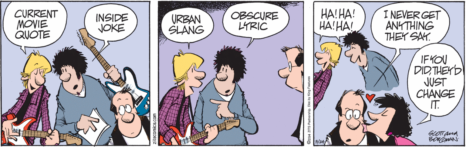 Finger OCR: CURRENT MOVIE QUOTE INSIDE JOKE URBAN SLANG OBSCURE LYRIC HA!HA! HA!HA! I NEVER GET ANYTHING T?EY SAY. IFYOU DIDTHEYD JUST CHANGE IT. SCOTT And BOGMAN 8/24 CURRENT MOVIE QUOTE INSIDE JOKE URBAN SLANG OBSCURE LYRIC HA!HA! HA!HA! I NEVER GET ANYTHING T ? EY SAY . IFYOU DIDTHEYD JUST CHANGE IT. SCOTT And BOGMAN 8/24