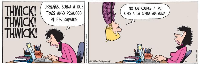 Fiction OCR: THWICK! THWICK! THWICK! JEREMIASSUENA A QUE NO ME CULPESA MÍTRAES ALGO PEGAJOSO SINO A LA CINTA ADHESIVA EN TUS ZAPATOS THWICK! THWICK! THWICK! JEREMIASSUENA A QUE NO ME CULPESA MÍTRAES ALGO PEGAJOSO SINO A LA CINTA ADHESIVA EN TUS ZAPATOS