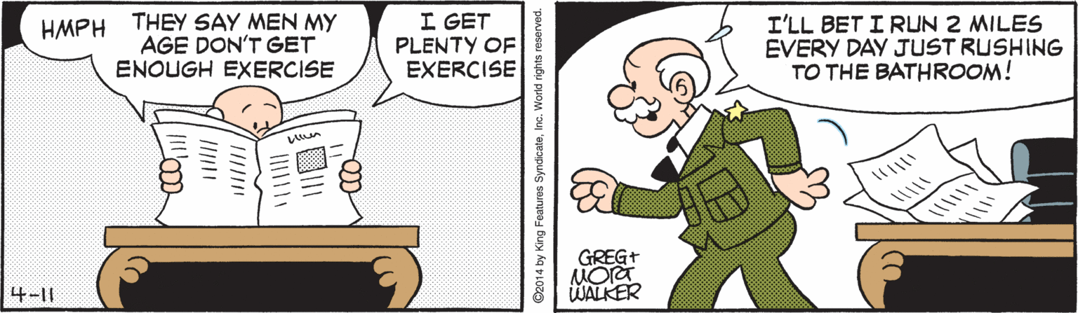 Gesture OCR: THEY SAY MEN MY AGE DON'T GET ENOUGH EXERCISE I GET PLENTY OF EXERCISE I'LL BET I RUN 2 MILES EVERY DAY JUST RUSHING TO THE BATHROOM! HMPH GREG+ 4-11 WALKER ©2014 by King Features SyndicateTHEY SAY MEN MY AGE DON'T GET ENOUGH EXERCISE I GET PLENTY OF EXERCISE I'LL BET I RUN 2 MILES EVERY DAY JUST RUSHING TO THE BATHROOM! HMPH GREG+ 4-11 WALKER ©2014 by King Features Syndicate