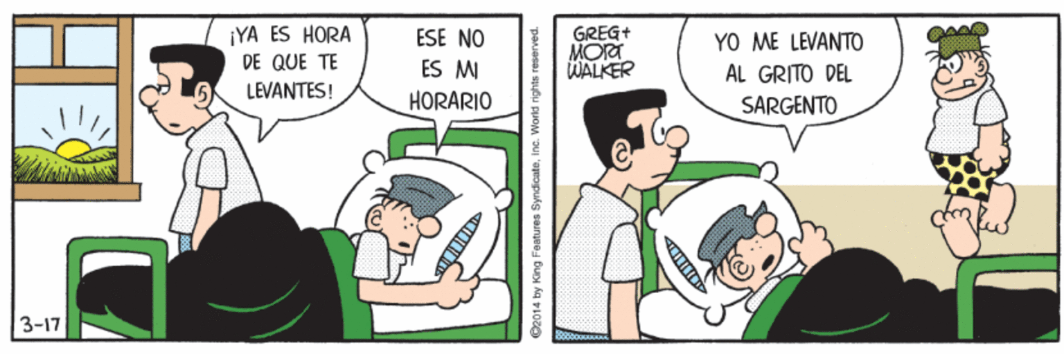 Parallel OCR: ¡YA ES HORA DE QUE TE GREG+ MORA WALKER ESE NO YO ME LEVANTO ES MI AL GRITO DEL LEVANTES! HORÁRIO SARGENTO 3-17 @2014 by King Features SyndicateInc. World nig ¡YA ES HORA DE QUE TE GREG+ MORA WALKER ESE NO YO ME LEVANTO ES MI AL GRITO DEL LEVANTES! HORÁRIO SARGENTO 3-17 @2014 by King Features SyndicateInc. World nig