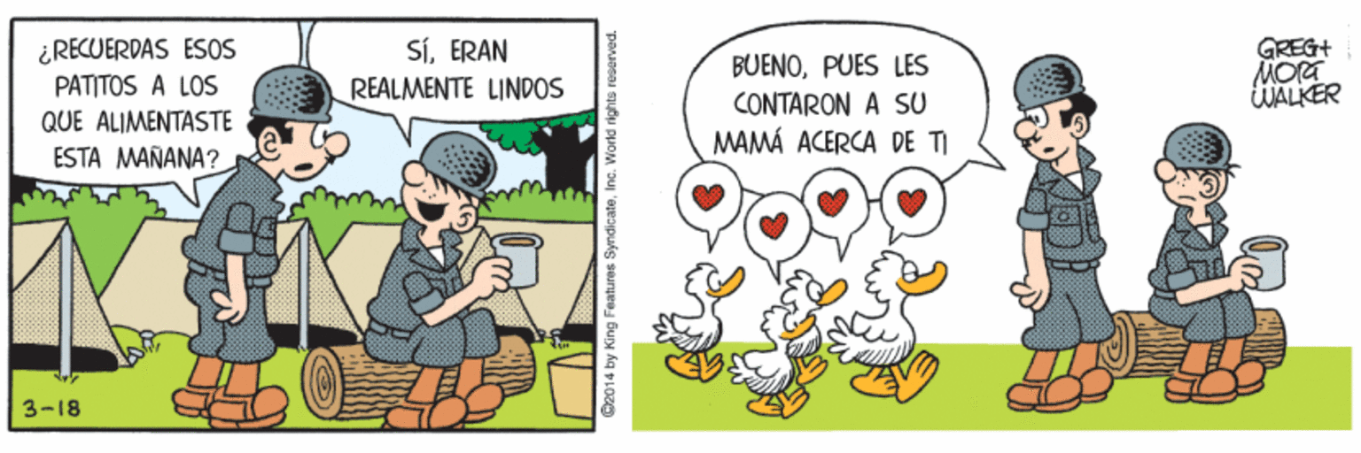 Fiction OCR: ¿RECUERDAS ESS PATITOS A LOS QUE ALIMENTASTE SíERAN GREG+ BUENOPUES LES CONTARON A SU REALMENTE LINDOS WALKER MAMÁ ACERCA DE TI ESTA MAÑANA? 3-18 We014 by King Features SyndicateInc. World rights reserve ¿RECUERDAS ESS PATITOS A LOS QUE ALIMENTASTE SíERAN GREG+ BUENOPUES LES CONTARON A SU REALMENTE LINDOS WALKER MAMÁ ACERCA DE TI ESTA MAÑANA? 3-18 We014 by King Features SyndicateInc. World rights reserve