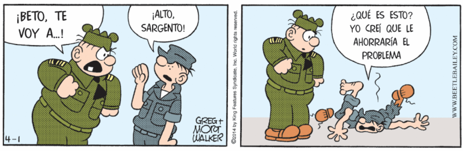 Design OCR: 1?????? ?OY A.! ¡ALTOSARGENTO! ¿QUÉ ÉS ÉSTO? YO CREÍ QUE LE AHORRARÍA EL PROBLEMA GREG+ MOT (UALKER 4-1 ©2014 by King Faatures SyndicaleInc. World rights reserved. WWW.BEETLEBAILEY.COM 1?????? ?OY A.! ¡ALTOSARGENTO! ¿QUÉ ÉS ÉSTO? YO CREÍ QUE LE AHORRARÍA EL PROBLEMA GREG+ MOT (UALKER 4-1 ©2014 by King Faatures SyndicaleInc. World rights reserved. WWW.BEETLEBAILEY.COM