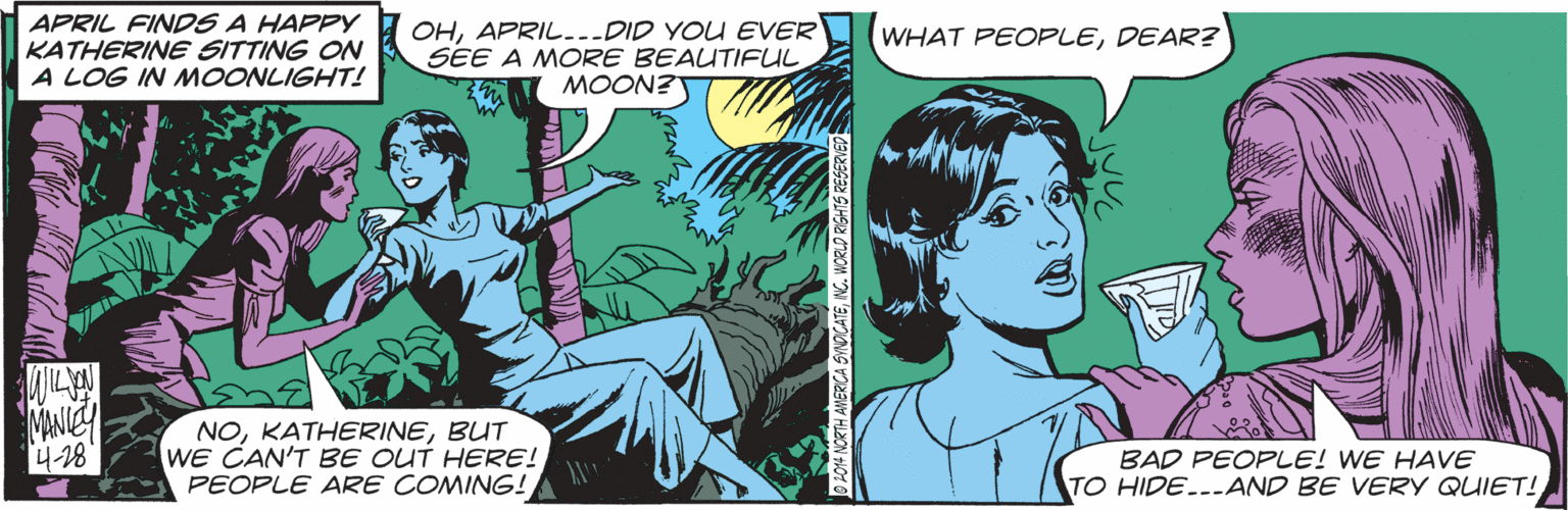 Terrestrial plant OCR: APRIL FINDS A HAPPY KATHERINE SITTING ON A LOG IN MOONLIGHT! OHAPRIL..-DID YOU EVER SEE A MORE BEAUTIFUL MOON? WHAT PEOPLEDEAR? MANC 4-18' NOBUT WE CAN'T BE OUT HERE! PEOPLE ARE COMING! BAD PEOPLE! WE HAVE TO HIDE..-AND BE VERY QUIET! KTH AMERICA SINOGATENG. WORLD RIGHIS KEVERVER APRIL FINDS A HAPPY KATHERINE SITTING ON A LOG IN MOONLIGHT! OHAPRIL..-DID YOU EVER SEE A MORE BEAUTIFUL MOON? WHAT PEOPLEDEAR? MANC 4-18' NOBUT WE CAN'T BE OUT HERE! PEOPLE ARE COMING! BAD PEOPLE! WE HAVE TO HIDE..-AND BE VERY QUIET! KTH AMERICA SINOGATENG. WORLD RIGHIS KEVERVER