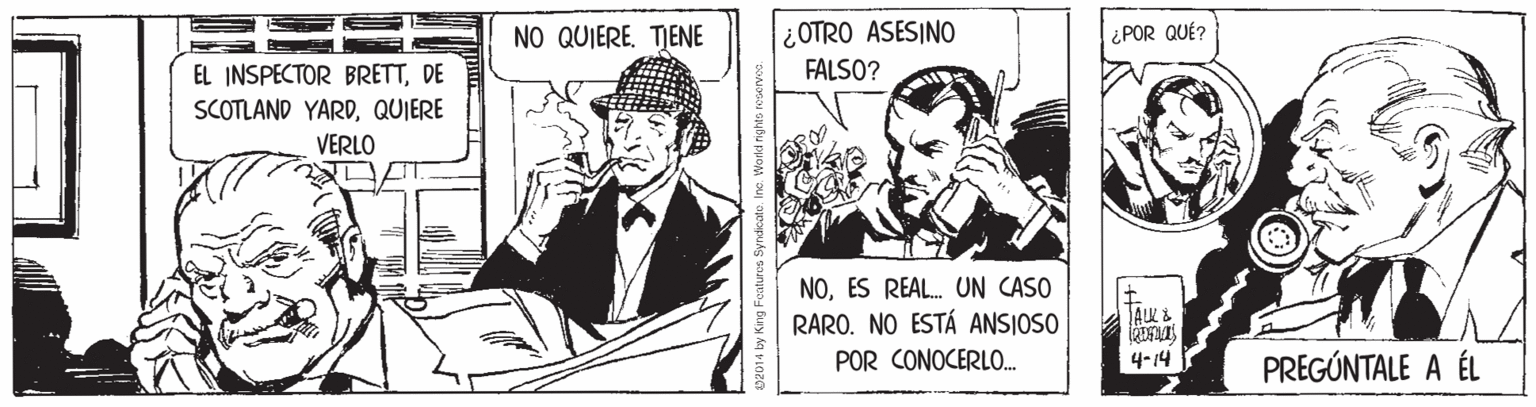 Blazer OCR: NO QUIERE. TIENE ¿OTRO ASESINO ¿POR QUÉ? FALSO? EL INSPECTOR BRETTDE SCOTLAND YARDQUIERE VERLO NOES REAL. UN CASO RARO. NO ESTÁ ANSIOSO ALK & POR CONOCERLO. 4-14 PREGÚNTALE A ÉL NO QUIERE. TIENE ¿OTRO ASESINO ¿POR QUÉ? FALSO? EL INSPECTOR BRETTDE SCOTLAND YARDQUIERE VERLO NOES REAL. UN CASO RARO. NO ESTÁ ANSIOSO ALK & POR CONOCERLO. 4-14 PREGÚNTALE A ÉL