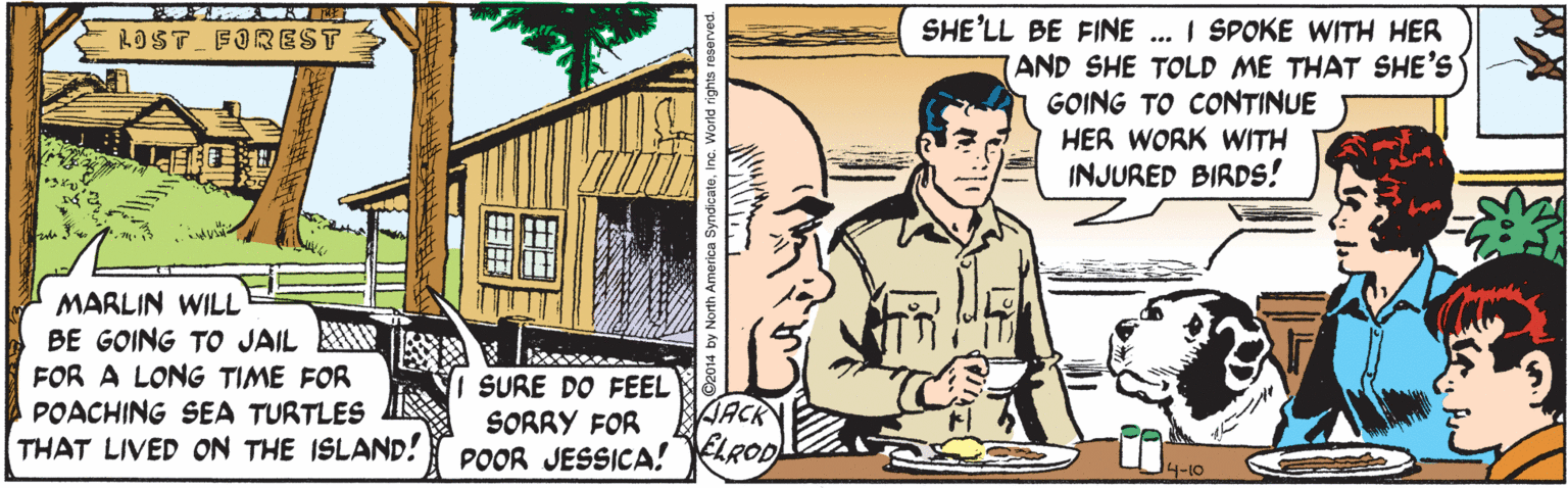 Rectangle OCR: SHE'LL BE FINE . I SPOKE WITH HER AND SHE TOLD ME THAT SHE'S GOING TO CONTINUE HER WORK WITH INJURED BIRDS! ROST FOREST MARLIN WILL BE GOING TO JAIL A A FOR A LONG TIME FOR POACHING SEA TURTLES THAT LIVED ON THE ISLAND! I SURE DO FEEL SORRY FOR POOR JESSICA! JACK ELROD 14-10 SHE'LL BE FINE . I SPOKE WITH HER AND SHE TOLD ME THAT SHE'S GOING TO CONTINUE HER WORK WITH INJURED BIRDS! ROST FOREST MARLIN WILL BE GOING TO JAIL A A FOR A LONG TIME FOR POACHING SEA TURTLES THAT LIVED ON THE ISLAND! I SURE DO FEEL SORRY FOR POOR JESSICA! JACK ELROD 14-10