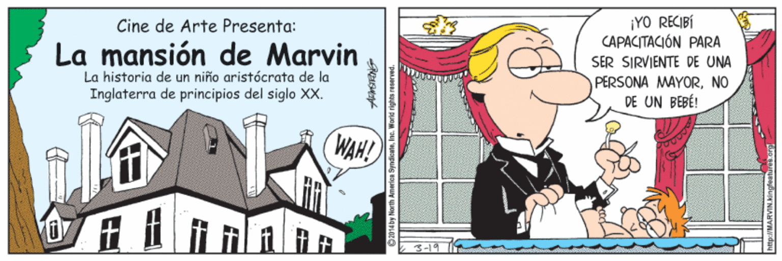 Pleased OCR: ¡YO RECIBÍ CAPACITACIÓN PARA SER SIRVIENTE DE UNA PERSONA MAYORNO DE UN BEBÉ! Cine de Arte Presenta: La mansión de Marvin La historia de un niño aristácrata de la Inglaterra de principios del siglo XX. (WAH! 3-19 ¡YO RECIBÍ CAPACITACIÓN PARA SER SIRVIENTE DE UNA PERSONA MAYORNO DE UN BEBÉ! Cine de Arte Presenta: La mansión de Marvin La historia de un niño aristácrata de la Inglaterra de principios del siglo XX. (WAH! 3-19