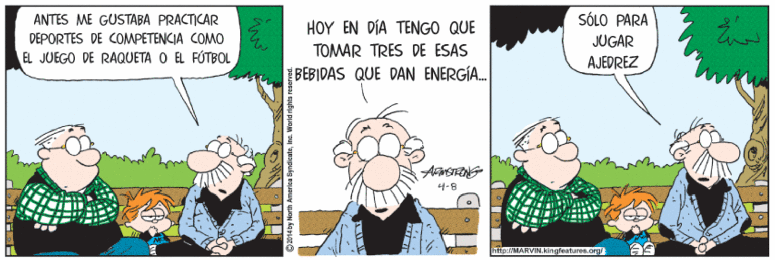Comic book OCR: ANTES ME GUSTABA PRACTICAR SÓLO PARA HOY EN DÍA TENGO QUE DEPORTES DE COMPETENCIA COMO JUGAR TOMAR TRES DE ESAS EL JUEGO DE RAQUETA O EL FÚTBOL AJEDREZ IBEBIDAS QUE DAN ENERGÍA. 4.8 http:/MARVIN.kingfeatures. org ?? ANTES ME GUSTABA PRACTICAR SÓLO PARA HOY EN DÍA TENGO QUE DEPORTES DE COMPETENCIA COMO JUGAR TOMAR TRES DE ESAS EL JUEGO DE RAQUETA O EL FÚTBOL AJEDREZ IBEBIDAS QUE DAN ENERGÍA. 4.8 http:/MARVIN.kingfeatures. org ? ?