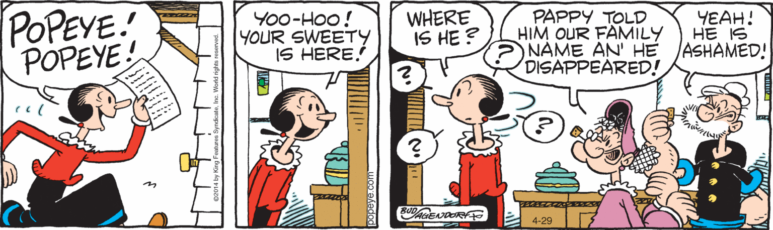 Parallel OCR: POPEYE. POPEYE! Yo0-Hoo! YOUR SWEETY IS HEREWHERE IS HE ? PAPPY TOLD HIM OUR FAMILY NAME AN' HE DISAPPEARED! ????! HE IS ASHAMED! BUDA AENDOR 4-29 popeye.com POPEYE. POPEYE! Yo0-Hoo! YOUR SWEETY IS HEREWHERE IS HE ? PAPPY TOLD HIM OUR FAMILY NAME AN' HE DISAPPEARED! ????! HE IS ASHAMED! BUDA AENDOR 4-29 popeye.com