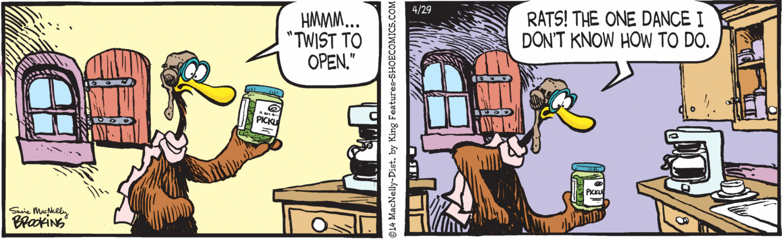 Conversation OCR: RATS! THE ONE DANCE I DON'T KNOW HOW TO DO. 4/29 HMMM... "TWIST TO OPEN." PICKU Shaie Macklly BrakiNS 914 MacNelly-Distby King Features-Si RATS! THE ONE DANCE I DON'T KNOW HOW TO DO. 4/29 HMMM... "TWIST TO OPEN." PICKU Shaie Macklly BrakiNS 914 MacNelly-Distby King Features-Si